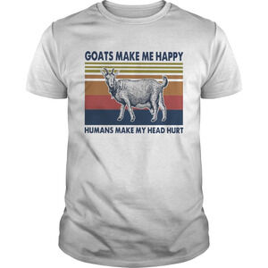 Goats Make Me Happy Humans Make My Head Hurt Shirt